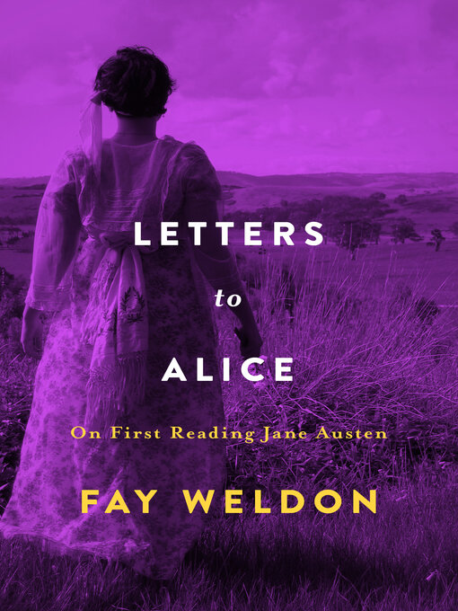 Title details for Letters to Alice by Fay Weldon - Available